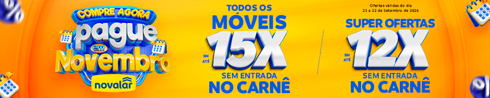 Compre agora, pague em novembro - Novalar